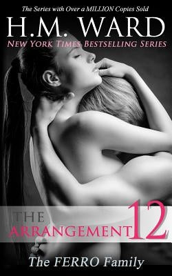 The Arrangement 12 (The Ferro Family) by Ward, H. M.