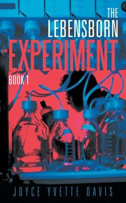 The Lebensborn Experiment: Book I by Davis, Joyce Yvette