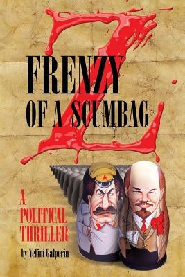 Frenzy of a Scumbag by Galperin, Yefim