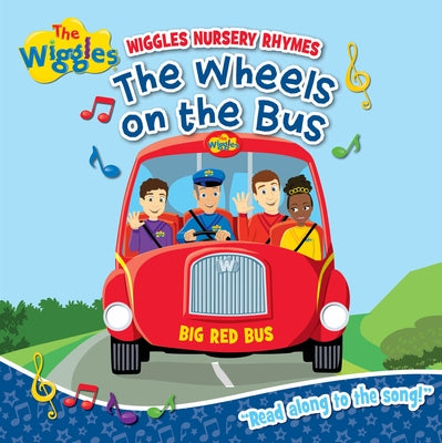 The Wheels on the Bus Lyric Board Book: Wiggles Nursery Rhymes by The Wiggles