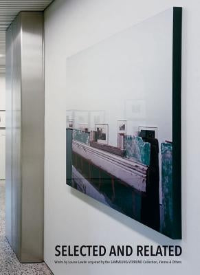 Louise Lawler: Selected and Related by Lawler, Louise