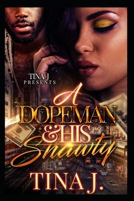 A Dopeman & His Shawty by J, Tina