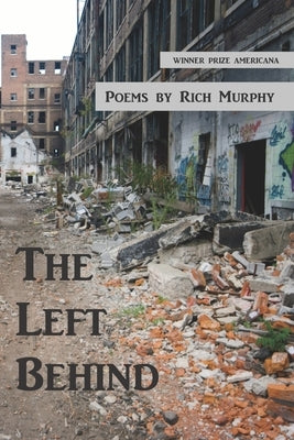 The Left Behind by Murphy, Rich