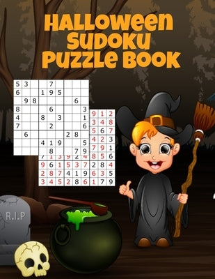 Halloween Sudoku Puzzle Book: Easy To Medium To Hard Puzzle Books - Memory Puzzles To Keep You Sharp At Numbers For Adults, Children & Elderly Seniors by Spooky, Boo