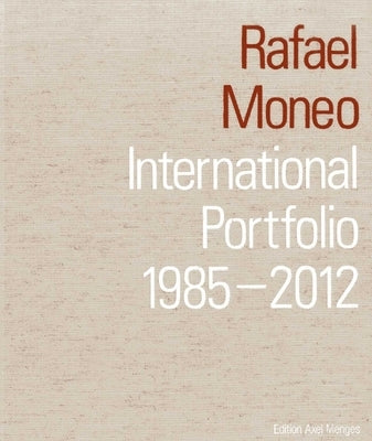 Rafael Moneo: International Portfolio 1985-2012 by Cortes, Juan Antonio