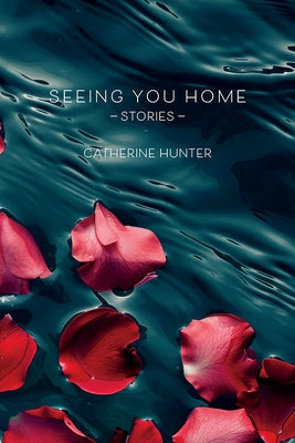 Seeing You Home by Hunter, Catherine