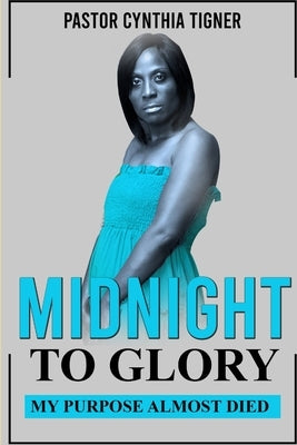 Midnight To Glory by Tigner, Cynthia