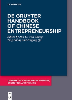 de Gruyter Handbook of Chinese Entrepreneurship by Li, Jun