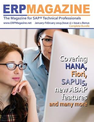 Erp Magazine January - February 2019 ( Issue 2) + Issue 1 Bonus: The Magazine for SAP ABAP Technical Professionals by Zaidi, Rehan