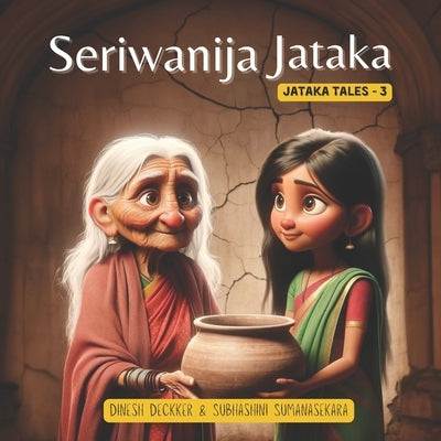 Seriwanija Jataka: Jataka Takes 3 by Sumanasekara, Subhashini