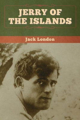 Jerry of the Islands by London, Jack