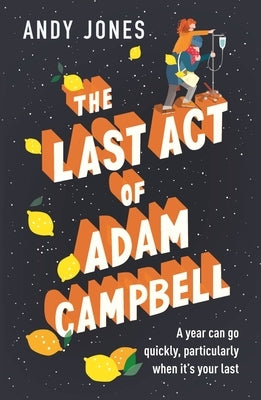 The Last Act of Adam Campbell by Jones, Andy