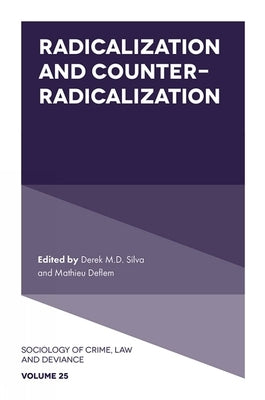 Radicalization and Counter-Radicalization by Silva, Derek M. D.