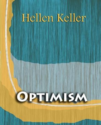 Optimism (1903) by Keller, Hellen