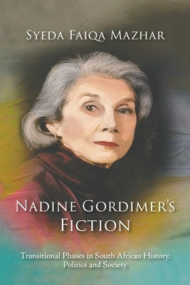 Nadine Gordimer's Fiction by Mazhar, Syeda Faiqa