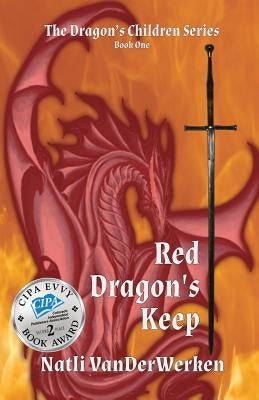 Red Dragon's Keep by Vanderwerken, Natli K.