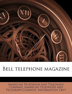Bell telephone magazine by American Telephone and Telegraph Company