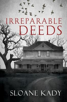 Irreparable Deeds by Kady, Sloane