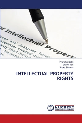 Intellectual Property Rights by Sethi, Pranshul