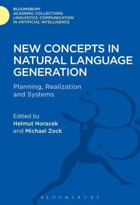 New Concepts in Natural Language Generation by Horacek, Helmut