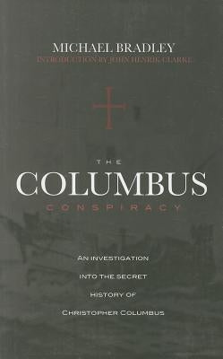 The Columbus Conspiracy by Bradley, Michael