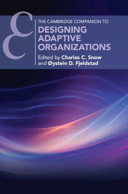 Designing Adaptive Organizations by Snow, Charles C.