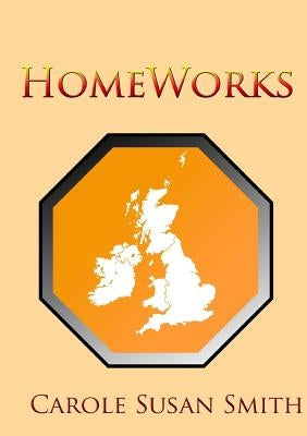 HomeWorks by Smith, Carole Susan