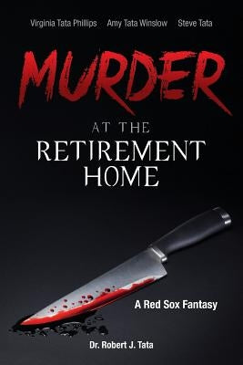 Murder at the Retirement Home: A Red Sox Fantasy by Phillips, Virginia Tata