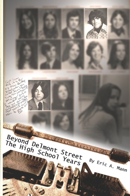 Beyond Delmont Street: The High School Years by Mann, Eric Allan