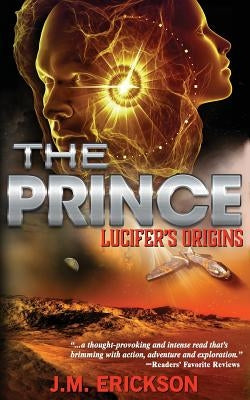 The Prince: Lucifer's Origins by Erickson, J. M.