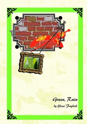 Green, Rain by Faybish, Yossi