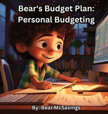 Bear's Budget Plan: Personal Budgeting by McSavings, Bear