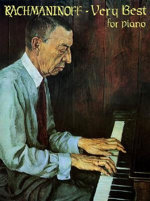 Rachmaninoff - Very Best for Piano by Rachmaninoff, Sergei