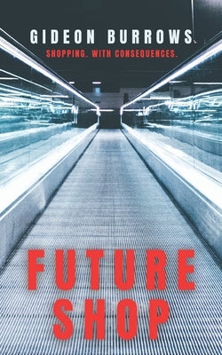 Future Shop by Burrows, Gideon