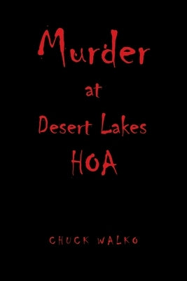 Murder at Desert Lakes Hoa by Walko, Chuck