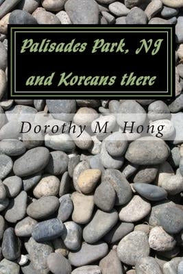 Palisades Park, NJ and Koreans there by Hong, Dorothy M.