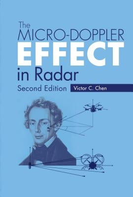 Micro-Doppler Effect in Radar by Chen, Victor C.