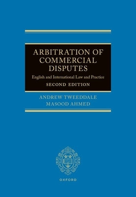 Arbitration of Commercial Disputes: English and International Law and Practice by Tweeddale, Andrew