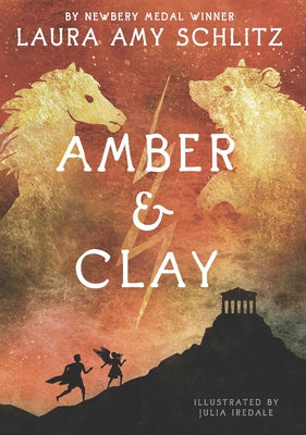 Amber and Clay by Schlitz, Laura Amy