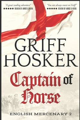 Captain of Horse by Hosker, Griff
