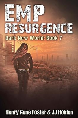 EMP Resurgence (Dark New World, Book 7) - An EMP Survival Story by Foster, Henry Gene