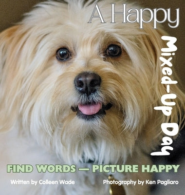 A Happy Mixed-Up Day by Wade, Colleen