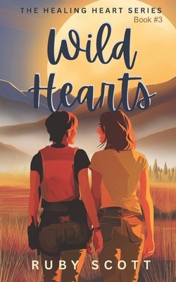 Wild Hearts: A Sapphic Ice Queen Romance by Scott, Ruby