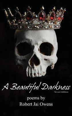 A Beautiful Darkness Second Edition by Owens, Robert Jai