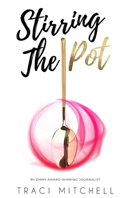 Stirring the Pot by Mitchell, Traci