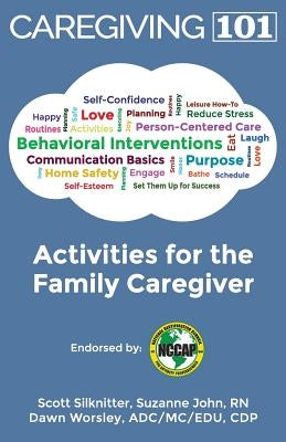 Activities for the Family Caregiver: Caregiving 101 by Worsley, Dawn