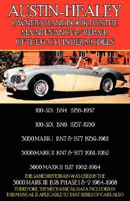 Austin-Healey Owner's Handbook for the Maintenance & Repair of the 6-Cylinder Models 1956-1968 by Clymer, F.