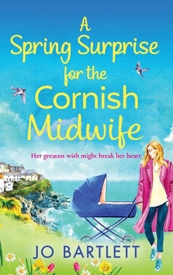 A Spring Surprise For The Cornish Midwife by Bartlett, Jo