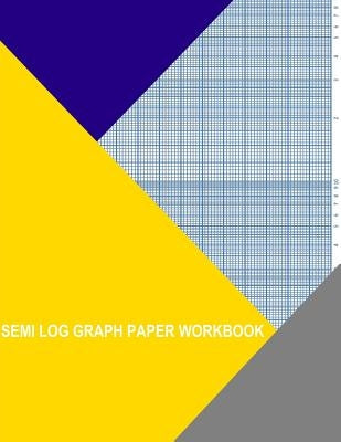 Semi Log Graph Paper Workbook: 2 Decades By 12 Divisions by Wisteria, Thor