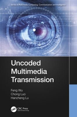 Uncoded Multimedia Transmission by Wu, Feng